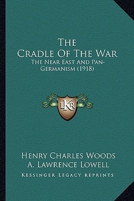 The Cradle Of The War: The Near East And Pan-Germanism (1918)