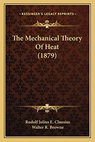 The Mechanical Theory Of Heat (1879)