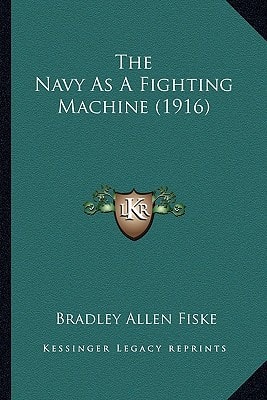 The Navy As A Fighting Machine (1916)