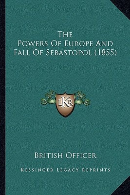 The Powers Of Europe And Fall Of Sebastopol (1855)
