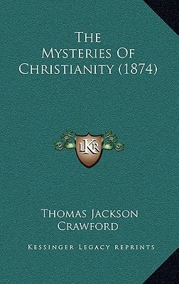 The Mysteries Of Christianity (1874)
