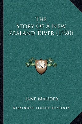 The Story Of A New Zealand River (1920)