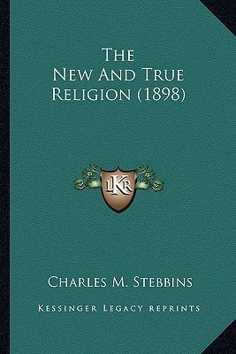 The New And True Religion (1898)