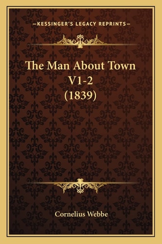 The Man About Town V1-2 (1839)