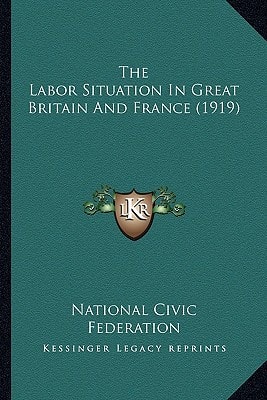 The Labor Situation In Great Britain And France (1919)