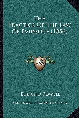 The Practice Of The Law Of Evidence (1856)