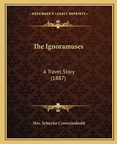 The Ignoramuses: A Travel Story (1887)