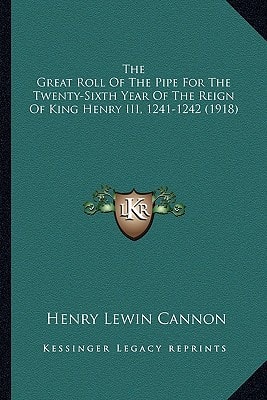 The Great Roll Of The Pipe For The Twenty-Sixth Year Of The Reign Of King Henry III, 1241-1242 (1918)