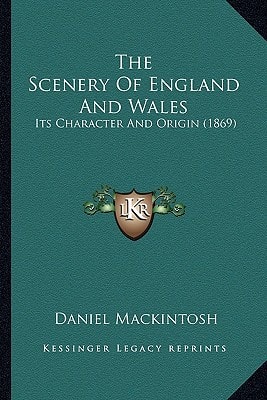 The Scenery Of England And Wales: Its Character And Origin (1869)