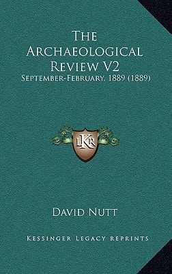 The Archaeological Review V2: September-February, 1889 (1889)