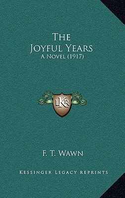 The Joyful Years: A Novel (1917)