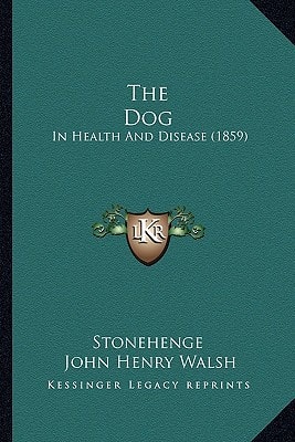 The Dog: In Health And Disease (1859)