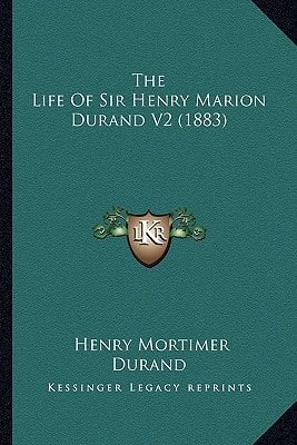 The Life Of Sir Henry Marion Durand V2 (1883)