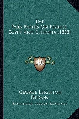 The Para Papers On France, Egypt And Ethiopia (1858)