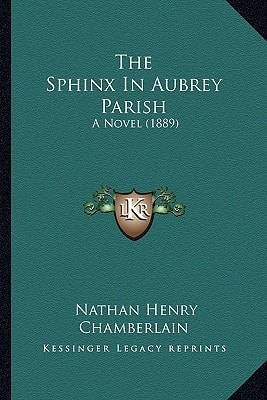 The Sphinx In Aubrey Parish: A Novel (1889)