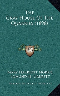 The Gray House Of The Quarries (1898)