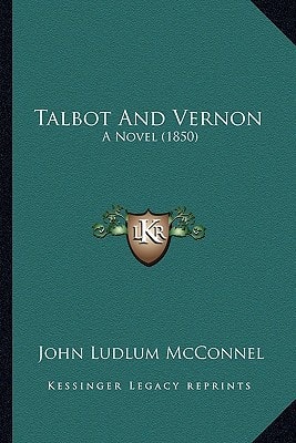 Talbot And Vernon: A Novel (1850)