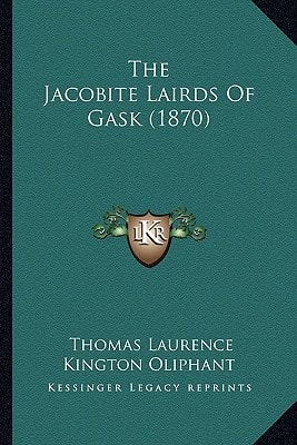 The Jacobite Lairds Of Gask (1870)
