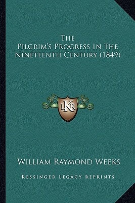 The Pilgrim's Progress In The Nineteenth Century (1849)