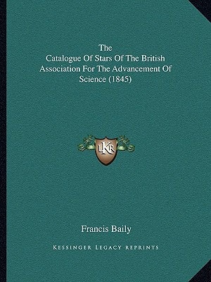 The Catalogue Of Stars Of The British Association For The Advancement Of Science (1845)