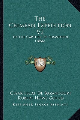The Crimean Expedition V2: To The Capture Of Sebastopol (1856)