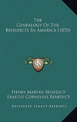 The Genealogy Of The Benedicts In America (1870)