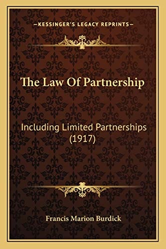 The Law Of Partnership: Including Limited Partnerships (1917)