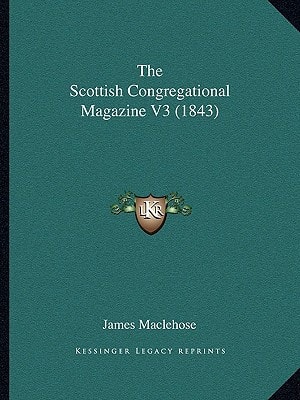 The Scottish Congregational Magazine V3 (1843)