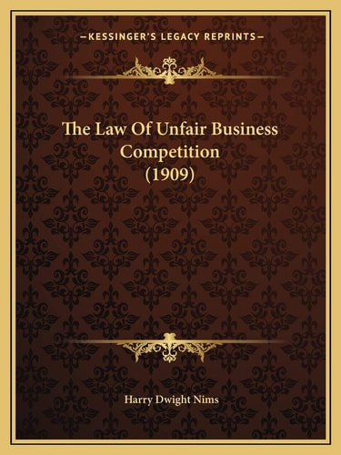 The Law Of Unfair Business Competition (1909)