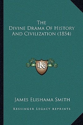 The Divine Drama Of History And Civilization (1854)