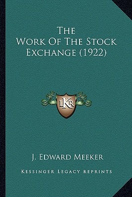 The Work Of The Stock Exchange (1922)