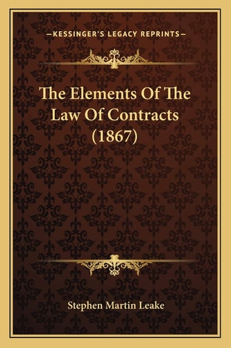 The Elements Of The Law Of Contracts (1867)