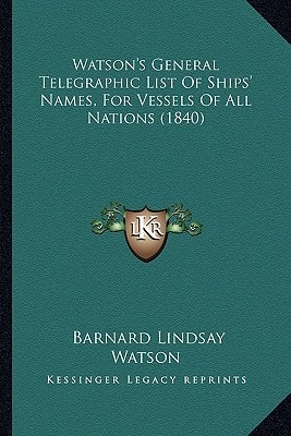 Watson's General Telegraphic List Of Ships' Names, For Vessels Of All Nations (1840)