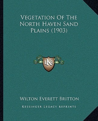 Vegetation Of The North Haven Sand Plains (1903)