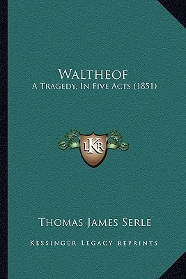 Waltheof: A Tragedy, In Five Acts (1851)