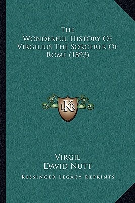 The Wonderful History Of Virgilius The Sorcerer Of Rome (1893)