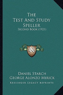 The Test And Study Speller: Second Book (1921)