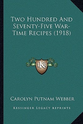 Two Hundred And Seventy-Five War-Time Recipes (1918)