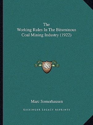 The Working Rules In The Bituminous Coal Mining Industry (1922)