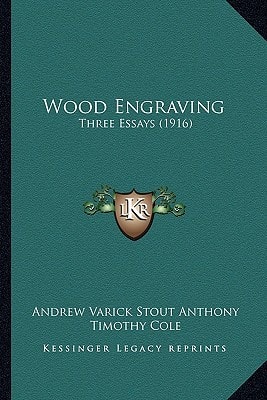 Wood Engraving: Three Essays (1916)