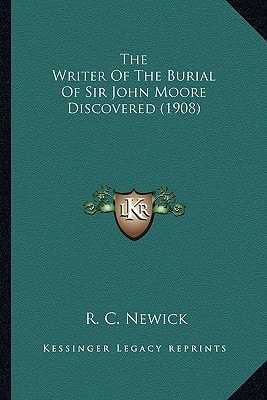 The Writer Of The Burial Of Sir John Moore Discovered (1908)