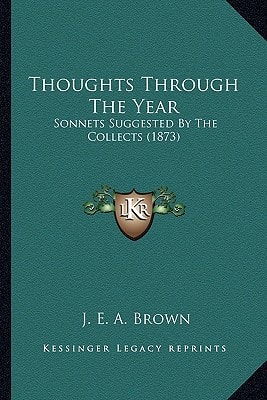 Thoughts Through The Year: Sonnets Suggested By The Collects (1873)
