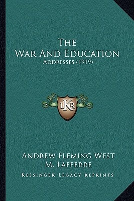 The War And Education: Addresses (1919)