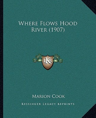 Where Flows Hood River (1907)