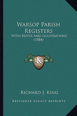 Warsop Parish Registers: With Notes And Illustrations (1884)