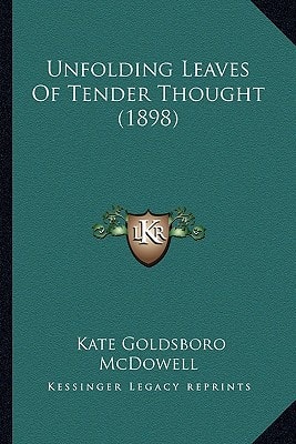 Unfolding Leaves Of Tender Thought (1898)