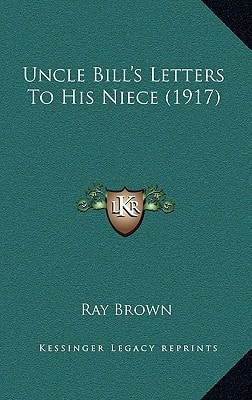 Uncle Bill's Letters To His Niece (1917)