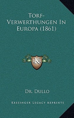 Torf-Verwerthungen In Europa (1861)