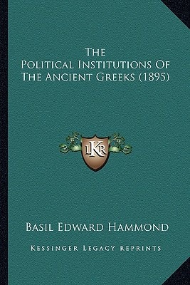 The Political Institutions Of The Ancient Greeks (1895)