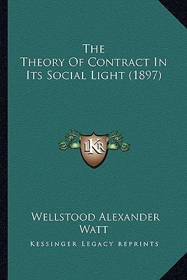 The Theory Of Contract In Its Social Light (1897)
